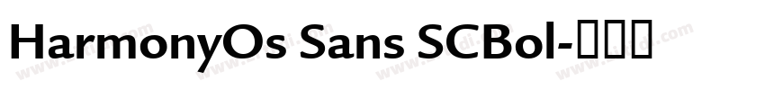 HarmonyOs Sans SCBol字体转换 HarmonyOs Sans SCBol字体转换